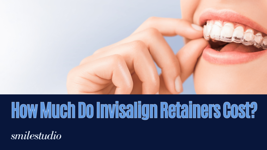 Exploring Orthodontic Expenses How Much Do Invisalign Retainers Cost