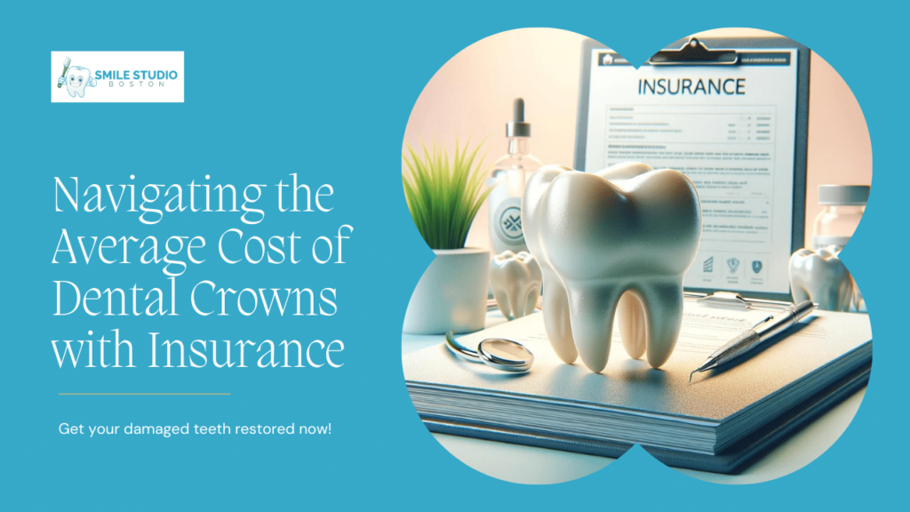 Average Cost of Dental Crown with Insurance