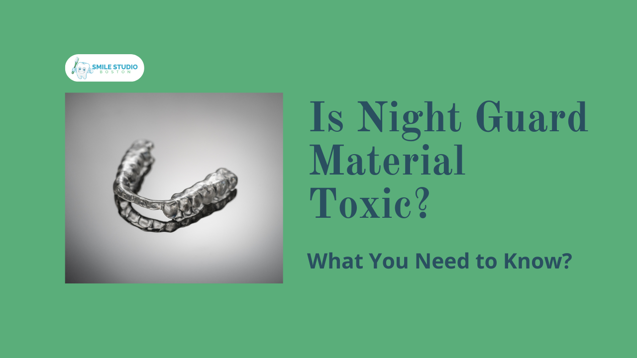 Is Night Guard Material Toxic