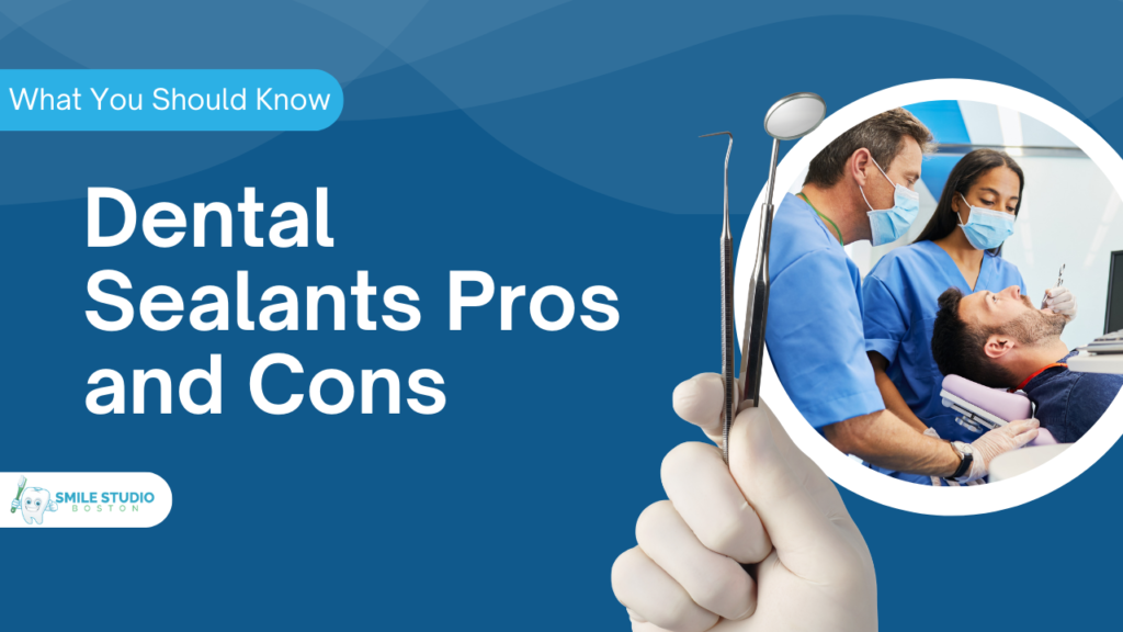Dental Sealants Pros and Cons