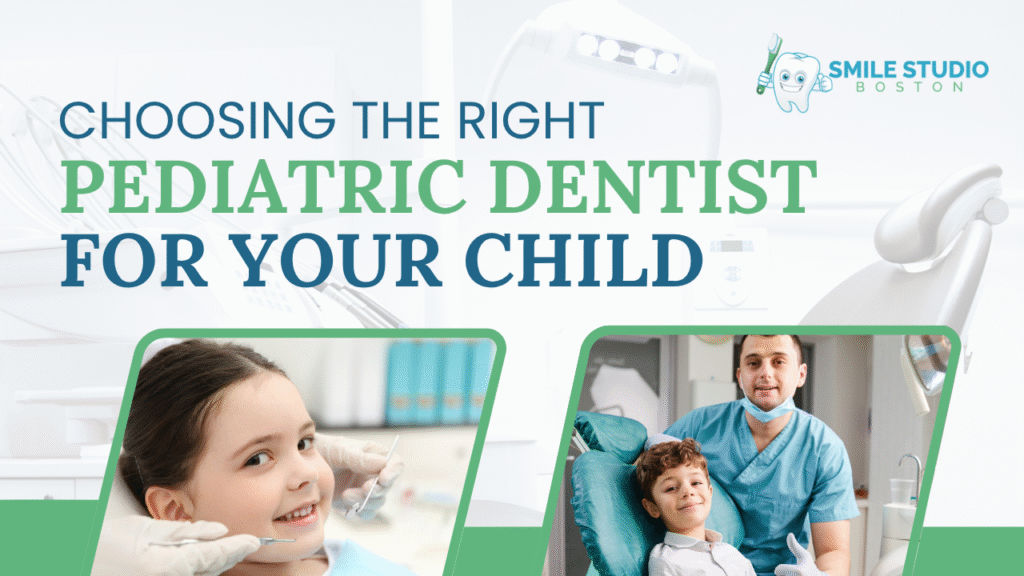 Choosing the Right Pediatric Dentist for Your Child