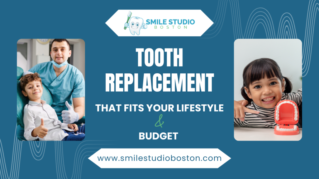 Tooth Replacement That Fits Your Lifestyle and Budget
